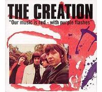 Creation - Our Music Is Red-With Purple Flashes