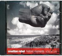 Creation Rebel - Historic Moments 1