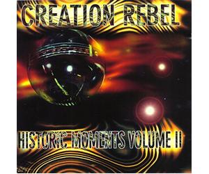 Creation Rebel - Historic Moments Vol.2