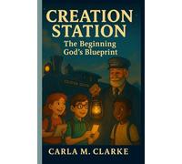 Creation Station: The Beginning: God's Blueprint