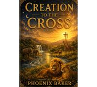Creation to the Cross: 15 Bible Stories for Kids