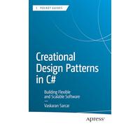 Creational Design Patterns in C#: Building Flexible and Scalable Software