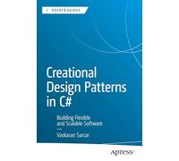 Creational Design Patterns in C#: Building Flexible and Scalable Software