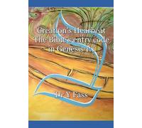 Creation's Hearbeat: the Bible's entry code in Genesis 1:1