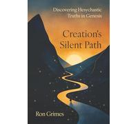 Creation's Silent Path: Discovering Hesychastic Truths in Genesis