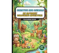 Creative ABC Animals An Alphabet Colouring Adventure