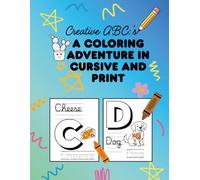Creative ABC's : A Coloring book in Cursive and Print