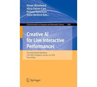Creative AI for Live Interactive Performances: First International Workshop, CLIP 2026, Singapore, January 26, 2026, Proceedings