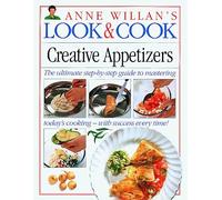Creative Appetizers (Anne Willan's Look and Cook) by Anne Willan (1993-03-15)