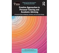 Creative Approaches to Personal Tutoring and Academic Advising: A Practical Guide of Methods, Activities, and Curriculum Design
