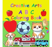 Creative Arts ABC Coloring Book: Alphabets Educational Art Book
