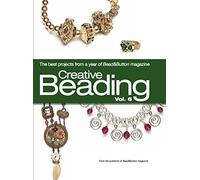 Creative Beading: The Best Projects from a Year of Bead & Button Magazine