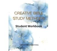 Creative Bible Study Methods: Student Workbook