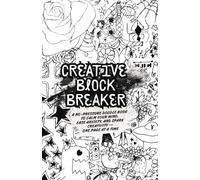 Creative Block Breaker |: A no-pressure doodle book to calm your mind, ease anxiety, and spark creativity - one page at a time | Guided Doodle Activity Prompts for Relaxation, Focus, and Creative Flow