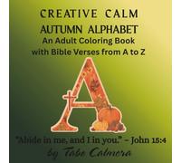 Creative Calm: An Adult Coloring Book With Bible Verses from A to Z