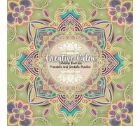 Creative Calm: Mandala and Zendala Practice Pages: A guided coloring book for stress relief and artistic expression.