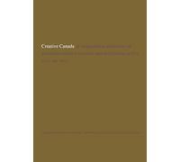 Creative Canada: A Biographical Dictionary of Twentiet - NUOVO Mcpherson Libra 1