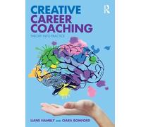Creative Career Coaching: Theory into Practice