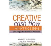 Charles W. Mulford Eugene E. Comis Creative Cash Flow Report (Copertina rigida)