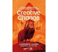 Creative Change: Becoming changemakers and seeing the heart of lasting change