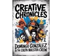 Creative Chronicles: Domingo González & the Culpa Nuestra Crew