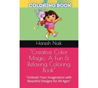 "Creative Color Magic: A Fun & Relaxing Coloring Book": "Unleash Your Imagination with Beautiful Designs for All Ages"