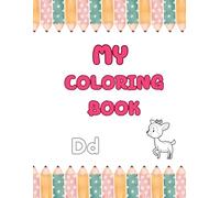 Creative Coloring Adventure for Kids Ages 2-8: Fun and Easy Animals, Vehicles, Ocean Life, and Action Scenes Coloring Book for Toddlers and Young Children | Large 8.5 x 11 Pages with 72 Simple Designs