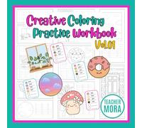 Creative Coloring Practice Workbook Vol. 01: Practice Blending, Shading, and Creativity Through Coloring