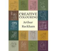Creative Colouring: Arthur Rackham
