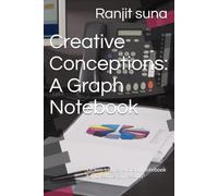Creative Conceptions: A Graph Notebook: Drawn to Life: A Graph Notebook for Creative Expression"