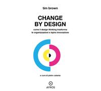 Creative confidence. Liberare il potenziale creativo che è in noi - Kelley...