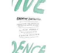 Creative Confidence: Unleashing the Creative Potential Within Us All [Lingua inglese]