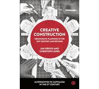 Creative Construction: Democratic Planning in the 21st Century and Beyond