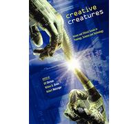 Creative Creatures: Values and Ethical Issues in Theology, Science and Technology