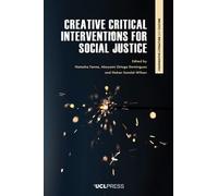 Creative Critical Interventions for Social Justice