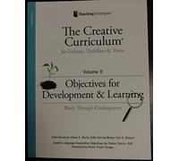 Creative Curriculum for Infants, Toddlers and TwosVolume 3 Objectives ofr Development & Learning by EdD; Kai-lee Berke; Toni S. Bickart Cate Heroman; Diane C. Burts (2011-12-24)