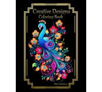 Creative Designs: Coloring Book for Adults and Teens, 50 Unique Patterns and Designs, Relaxation and Stress Relief, Adult Coloring Books for Women