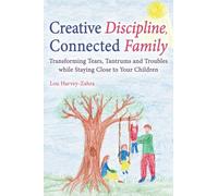 Lou Harvey-Zahra Creative Discipline, Connected Family (Tascabile)