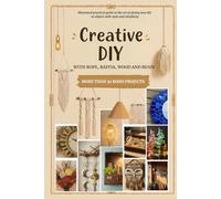 Creative DIY: Boho Projects with Rope, Raffi a, Wood and Resin