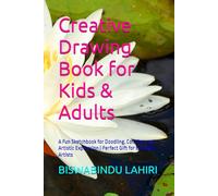 Creative Drawing Book for Kids & Adults: A Fun Sketchbook for Doodling, Coloring, and Artistic Expression | Perfect Gift for Budding Artists