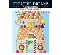 Creative Dreams Coloring Book Merry Christmas: Cozy & Relaxing Holiday Scenes