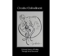 Creative Embodiment: A Somatic Journey of Healing through Art & Movement