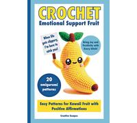 Creative Escapes Crochet Emotional Support Fruit (Tascabile)