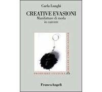 Creative evasioni. Manifatture di moda in carcere