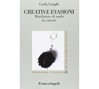 Creative evasioni. Manifatture di moda in carcere