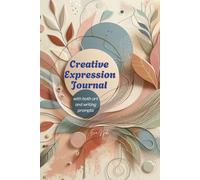 Creative Expression Journal for Adults: This is a must have for anyone looking to explore & take charge their emotions, unlock their creativity, and ... of personal growth and self-discovery.
