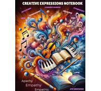 Creative Expressions Notebook: Apathy Empathy Empathic