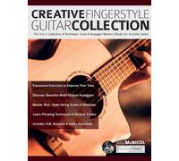 Creative Fingerstyle Guitar Collection: The 3-in-1 Collection of Technique, Scale & Arpeggio Mastery Books for Acoustic Guitar