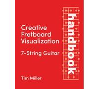 Creative Fretboard Visualization 7-String Guitar: Handbook