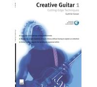 Creative Guitar 1: Cutting-Edge Techniques. Include Audio-online